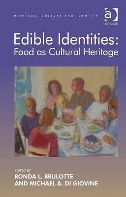 Edible Identities: Food as Cultural Heritage - 