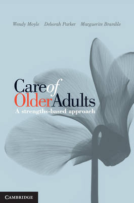 Care of Older Adults - Wendy Moyle, Deborah Parker, Marguerite Bramble