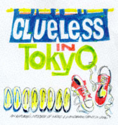 Clueless in Tokyo - B. Reynolds