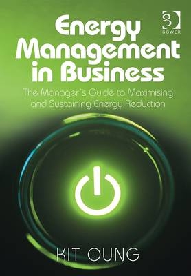 Energy Management in Business -  Kit Oung