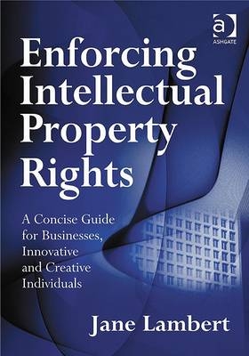 Enforcing Intellectual Property Rights -  Jane Lambert