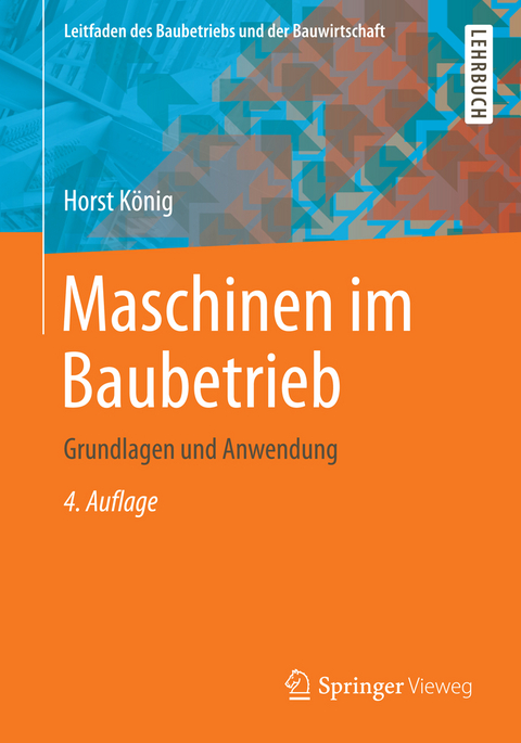 Maschinen im Baubetrieb - Horst König