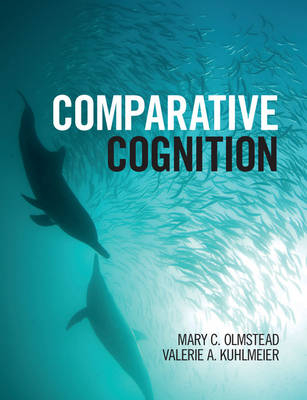 Comparative Cognition - Mary C. Olmstead, Valerie A. Kuhlmeier