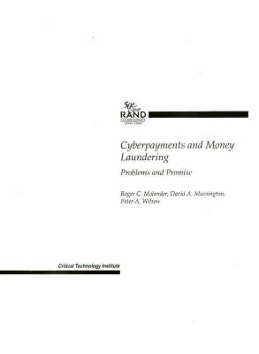 Cyberpayments and Money Laundering: Problems and Promise - Roger Molander,  et al