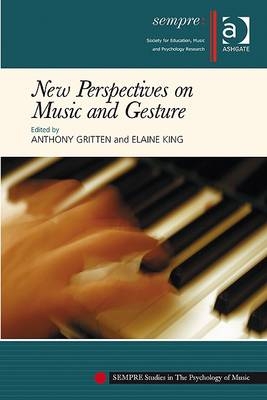 New Perspectives on Music and Gesture - 