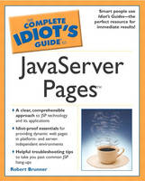 Complete Idiot's Guide to JavaServer Pages - Robert Brunner