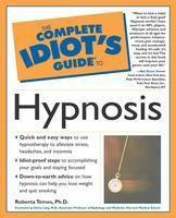 Complete Idiot's Guide to Hypnosis - Roberta Temes
