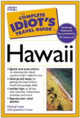 Complete Idiot's Guide to Hawaii - Ann Leas, Jeanette Foster