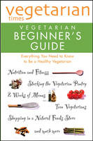 "Vegetarian Times" Vegetarian Beginner's Guide -  Editors of Vegetarian Times