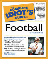 Complete Idiot's Guide to Football - Joe Theismann, Brian Tarcy