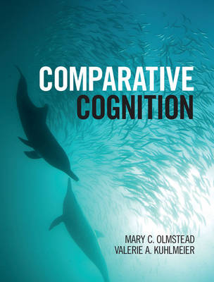 Comparative Cognition - Mary C. Olmstead, Valerie A. Kuhlmeier