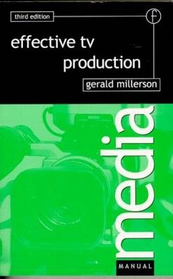 Effective TV Production -  Gerald Millerson