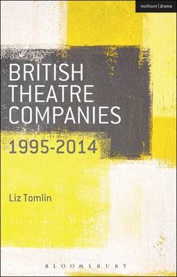 British Theatre Companies: 1995-2014 - Liz Tomlin