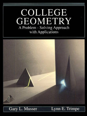 College Geometry - Gary L. Muser, Lynn Trimpe