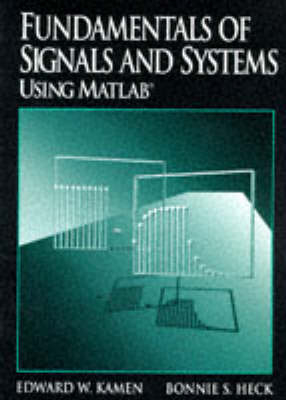 Fundamentals of Signals and Systems - Edward W. Kamen, Bonnie S. Heck