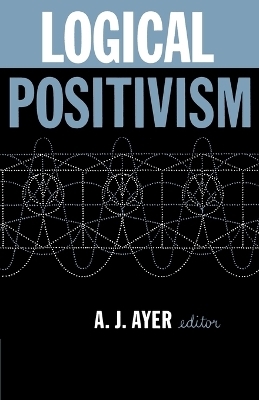 Logical Positivism - A.J. Ayer