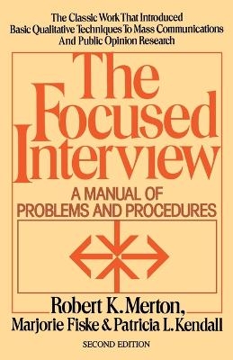 Focused Interview - Robert K. Merton