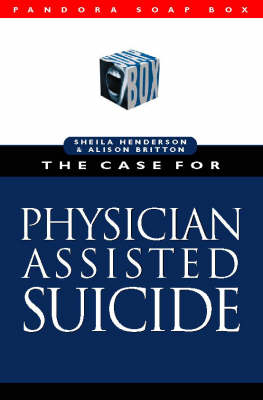 The Case for Physician Assisted Suicide - Professor Sheila A. M. McLean