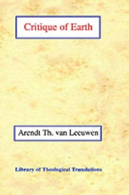 Critique of Earth - Arend Theodoor Van Leeuwen