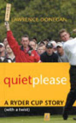 Quiet Please - Lawrence Donegan
