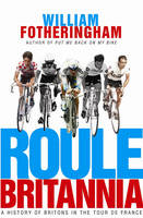 Roule Britannia - William Fotheringham