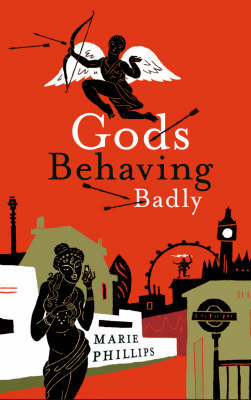 Gods Behaving Badly - Marie Phillips