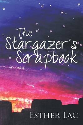 The Stargazer's Scrapbook - Esther Lac