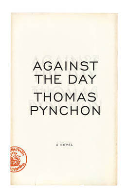 Against the Day - Thomas Pynchon