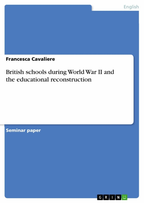 British schools during World War II and the educational reconstruction - Francesca Cavaliere