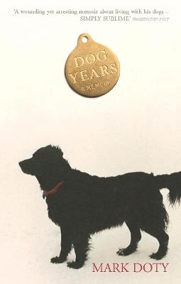 Dog Years - Mark Doty