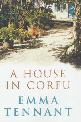 A House In Corfu - Emma Tennant