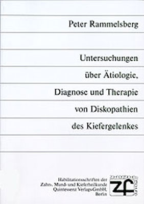 Untersuchungen über Ätiologie, Diagnose und Therapie von Diskopathien des Kiefergelenkes - Peter Rammelsberg