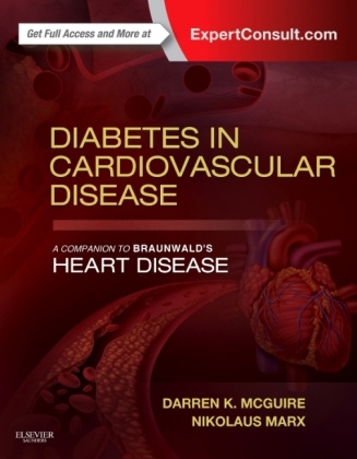 Diabetes in Cardiovascular Disease: A Companion to Braunwald's Heart Disease - Darren K McGuire, Nikolaus Marx