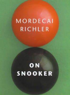 On Snooker - Mordecai Richler