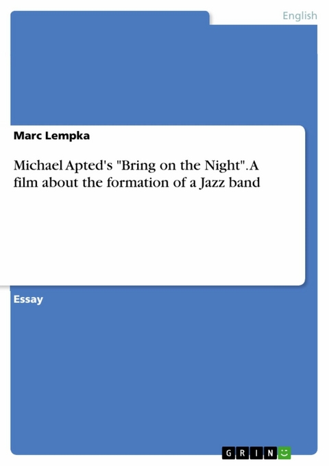 Michael Apted's 'Bring on the Night'. A film about the formation of a Jazz band -  Marc Lempka