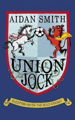 Union Jock - Aidan Smith