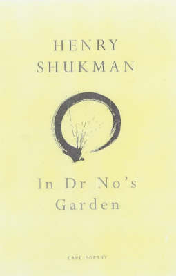 In Doctor No's Garden - Henry Shukman