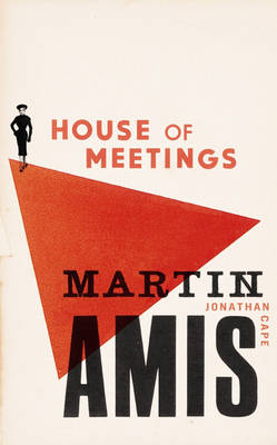 House of Meetings - Martin Amis