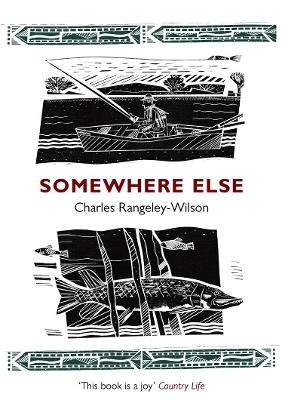 Somewhere Else - Charles Rangeley-Wilson