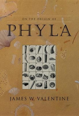 On the Origin of Phyla - James W. Valentine