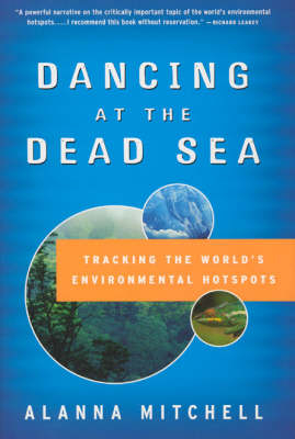 Dancing at the Dead Sea - Alanna Mitchell