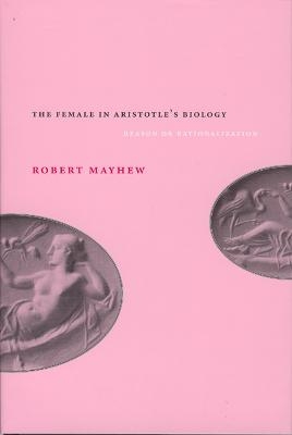 The Female in Aristotle's Biology - Robert Mayhew