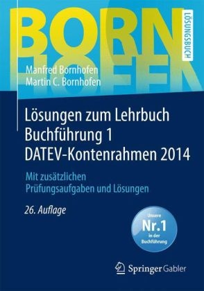 Lösungen zum Lehrbuch Buchführung 1 DATEV-Kontenrahmen 2014 - Manfred Bornhofen, Martin C. Bornhofen