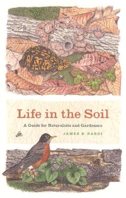 Life in the Soil - James B. Nardi
