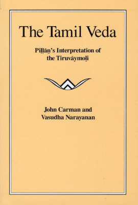 The Tamil Veda - John Carman, Vasudha Narayanan