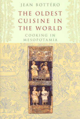 The Oldest Cuisine in the World - Jean Bottero