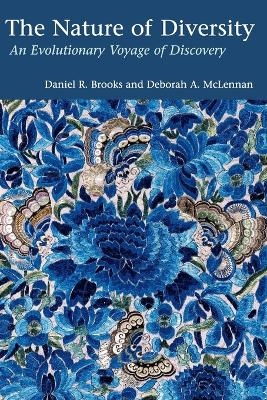 The Nature of Diversity - Daniel R. Brooks, Deborah A. McLennan