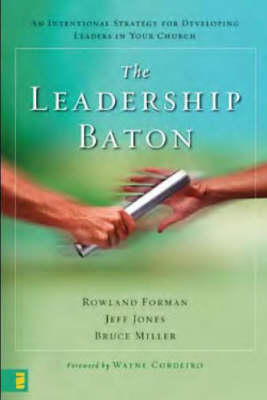 Leadership Baton -  Rowland Forman,  Jeff Jones,  Bruce B. Miller