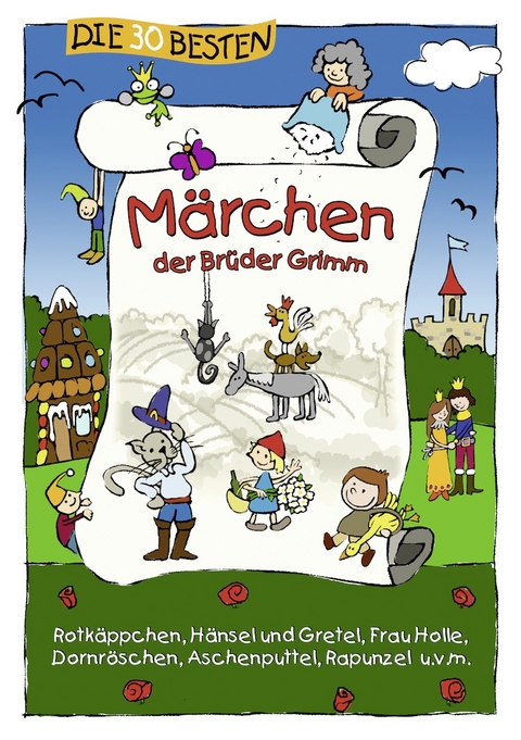 Die 30 besten Märchen der Brüder Grimm - 