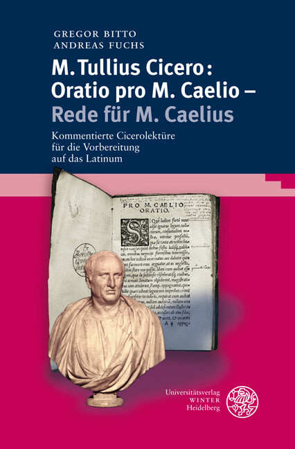 M. Tullius Cicero: Oratio pro M. Caelio - Rede für M. Caelius -  Gregor Bitto,  Andreas Fuchs